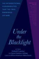 Under the Blacklight: The Intersectional Vulnerabilities that the Twin Pandemics Lay Bare