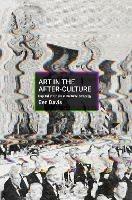 Making Art in Terrible Times: Capitalist Crisis and Cultural Strategy - Ben Davis - cover
