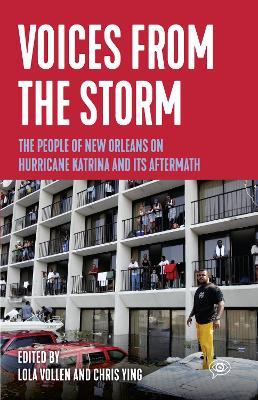 Voices from the Storm: The People of New Orleans on Hurricane Katrina and Its Aftermath - cover
