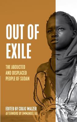 Out of Exile: Narratives from the Abducted and Displaced People of Sudan - cover
