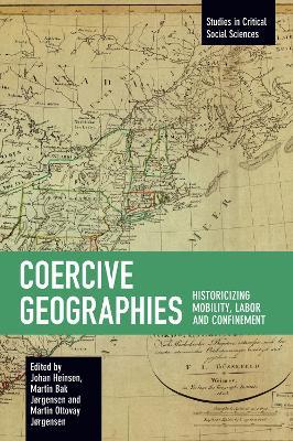 Coercive Geographies: Historicizing Mobility, Labor and Confinement - cover
