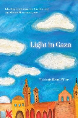 Light in Gaza: Essays for the Future - cover
