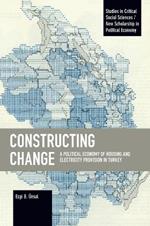 Constructing Change: A Political Economy of Housing and Electricity Provision in Turkey