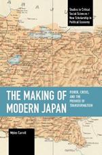 The Making of Modern Japan: Power, Crisis, and the Promise of Transformation