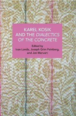 Karl Kosk and the Dialectics of the Concrete - cover