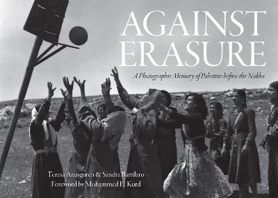 Against Erasure: A Photographic Memory of Palestine Before the Nakba - cover