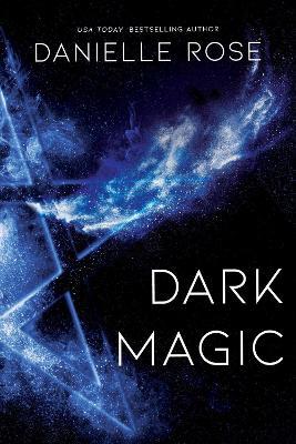 Dark Magic: Darkhaven Saga Book 2 - Danielle Rose - cover
