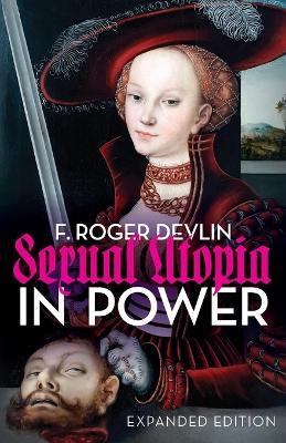 Sexual Utopia in Power - F Roger Devlin - cover