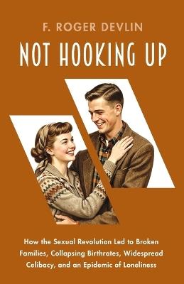 Not Hooking Up - F Roger Devlin - cover