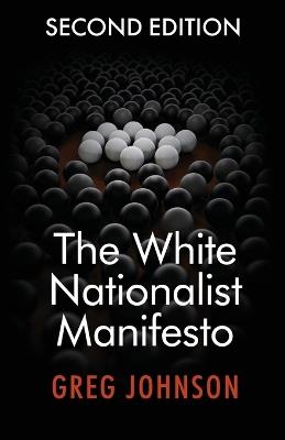 The White Nationalist Manifesto (Second Edition) - Greg Johnson - cover