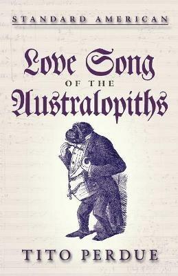 Love Song of the Australopiths - Tito Perdue - cover