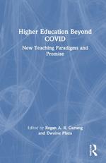 Higher Education Beyond COVID: New Teaching Paradigms and Promise