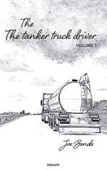 The tanker truck driver
