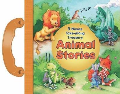 Animal Stories: 3-Minute Take Along Treasury - Sequoia Children's Publishing - cover