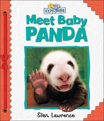 Active Minds Explorers: Meet Baby Panda - Ellen Lawrence - cover