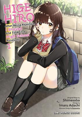 Higehiro Volume 1: After Being Rejected, I Shaved and Took in a High School Runaway - Imaru Adachi,Shimesaba - cover