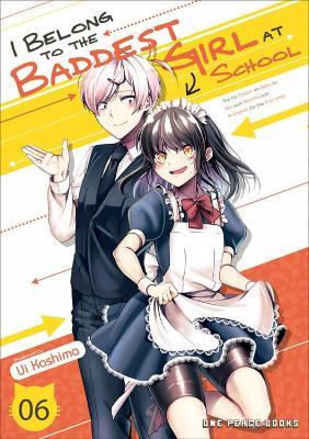 I Belong To The Baddest Girl At School Volume 06 - Ui Kashima - cover
