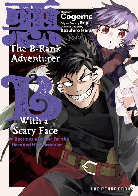 The B-Rank Adventurer with a Scary Face Becomes a Father for the Hero and His Friends Volume 2 - cover
