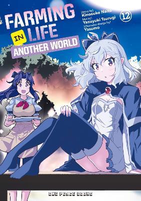Farming Life in Another World Volume 12 - Kinosuke Naito - cover