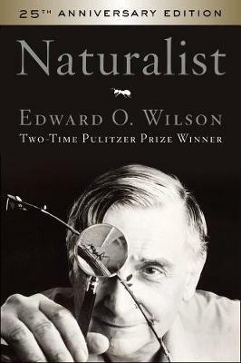 Naturalist 25th Anniversary Edition - Edward O Wilson - cover