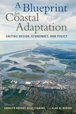 A Blueprint for Coastal Adaptation: Uniting Design, Economics, and Policy - cover