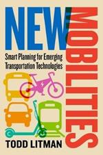New Mobilities: Smart Planning for Emerging Transportation Technologies
