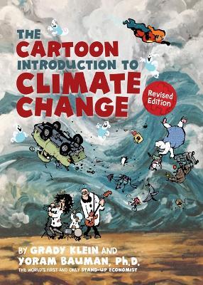 The Cartoon Introduction to Climate Change, Revised Edition - Yoram Bauman,Grady Klein - cover