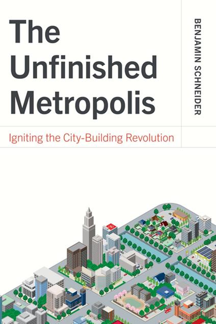 The Unfinished Metropolis