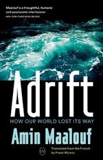 Adrift: How Our World Lost Its Way
