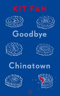 Goodbye Chinatown - Kit Fan - cover