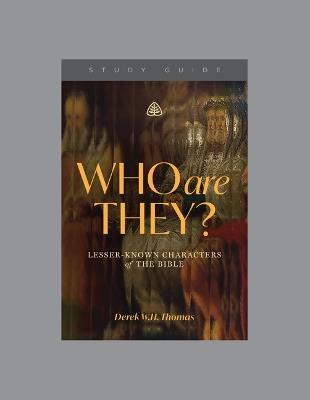 Who Are They? Study Guide - Derek W. H. Thomas - cover