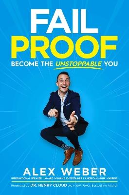 Fail Proof: Become the Unstoppable You - Alex Weber - cover