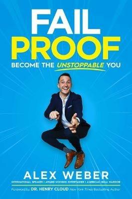 Fail Proof: Become the Unstoppable You - Alex Weber - cover