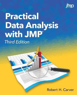 Practical Data Analysis with JMP, Third Edition - Robert Carver - cover