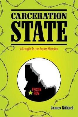 Carceration State - James Kuhnel - cover