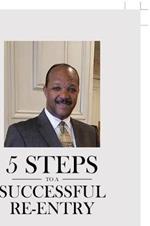 5 Steps To A Successful Re-Entry