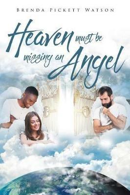 Heaven Must Be Missing an Angel: I Saw Her at the Bus Stop - Brenda Pickett Watson - cover