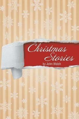 Christmas Stories - John Walsh - cover