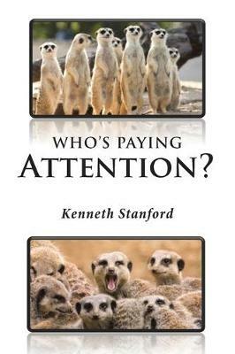 Who's Paying Attention? - Kenneth Stanford - cover