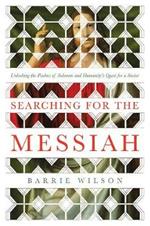 Searching for the Messiah: Unlocking the 