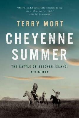 Cheyenne Summer: The Battle of Beecher Island: A History - Terry Mort - cover