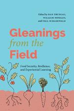 Gleanings from the Field: Food Security, Resilience, and Experiential Learning