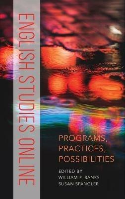 English Studies Online: Programs, Practices, Possibilities - cover