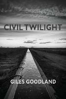 Civil Twilight - Giles Goodland - cover