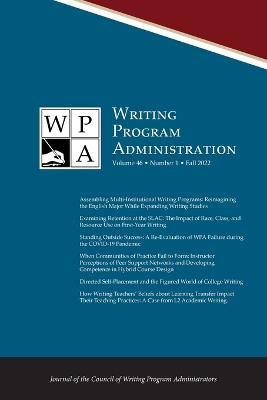 Wpa: Writing Program Administration 46.1 (Fall 2022) - cover