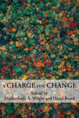 A Charge for Change: A Selection of Essays from the Annual 20th Biennial Conference of the Rhetoric Society of America - cover