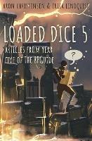 Loaded Dice 5 - Aron Christensen,Erica Lindquist - cover