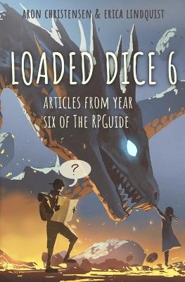 Loaded Dice 6 - Aron Christensen,Erica Lindquist - cover