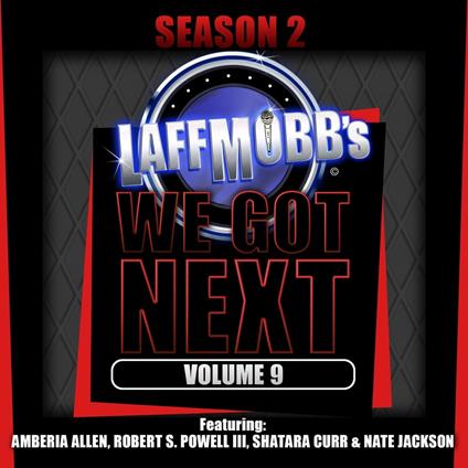 Laffmobb's We Got Next, Vol. 9