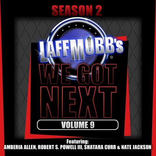 Laffmobb's We Got Next, Vol. 9